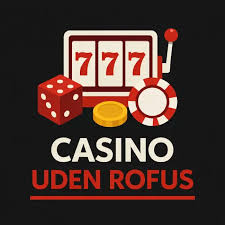 Casino Uden Rufus Plejmo - Din Guide til Bedste Online Spiloplevelser