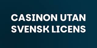 Exploring Casinos Without a Swedish License Benefits and Risks Exploring Casinos Without a Swedish License Benefits and Risks
